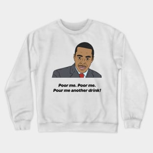 ALAN JOHNSON | POOR ME Crewneck Sweatshirt